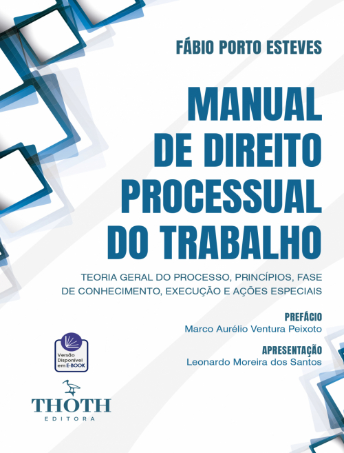 Manual de Direito Processual do Trabalho: Teoria Geral do Processo, Princípios, Fase de Conhecimento, execução e Ações Especiais