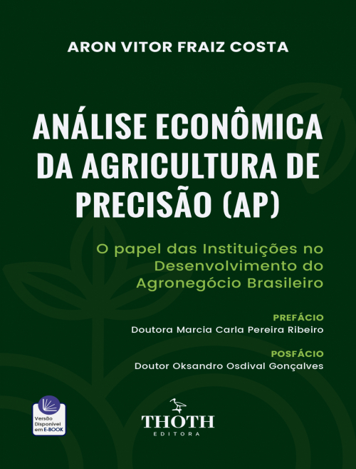Análise Econômica da Agricultura de Precisão (AP): O Papel das Instituições no Desenvolvimento do Agronegócio Brasileiro