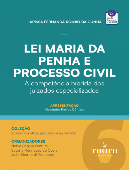 Lei Maria da Penha e Processo Civil: A Competência Híbrida dos Juizados Especializados
