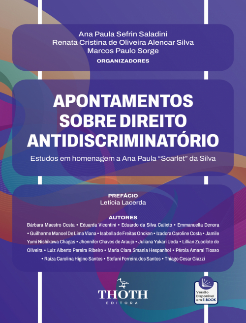 Apontamentos sobre Direito Antidiscriminatório: Estudos em Homenagem a Ana Paula “Scarlet” da Silva