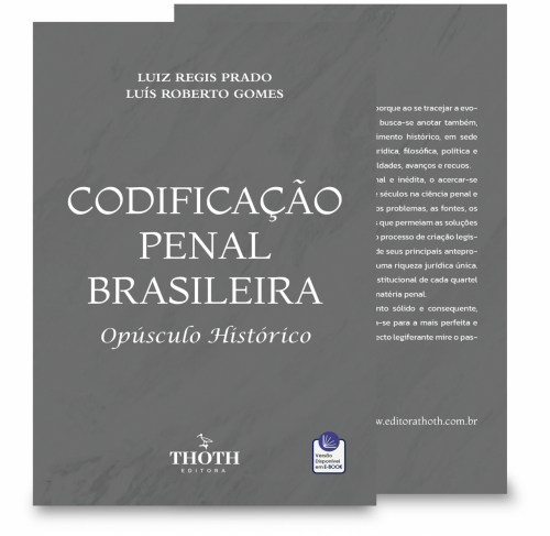 Codificação Penal Brasileira: Opúsculo Histórico
