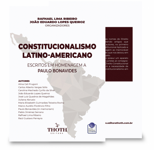 Constitucionalismo Latino-Americano: Escritos em Homenagem a Paulo Bonavides