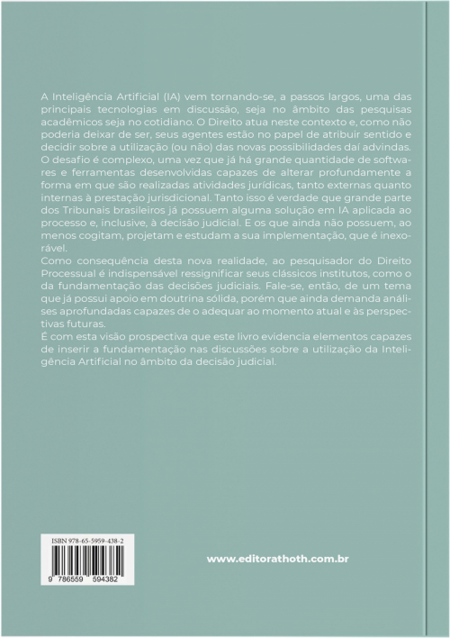 Fundamentação das Decisões Judiciais e Inteligência Artificial: Uma Ressignificação ao Direito Processual Atual e Futuro