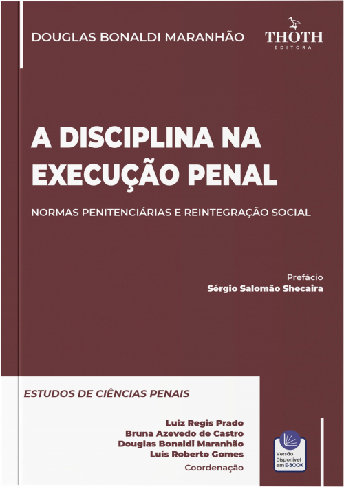 A Disciplina na Execução Penal: Normas Penitenciárias e Reintegração Social