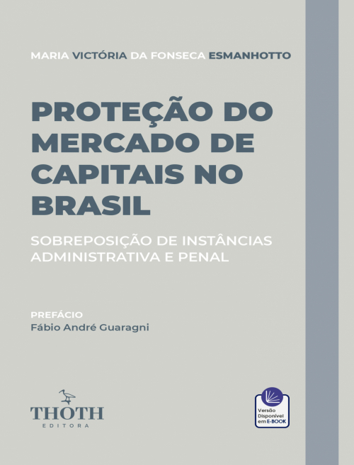 Proteção do Mercado de Capitais no Brasil: Sobreposição de Instâncias Administrativa e Penal