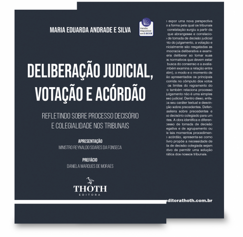Deliberação Judicial, Votação e Acórdão: Refletindo sobre Processo Decisório e Colegialidade nos Tribunais