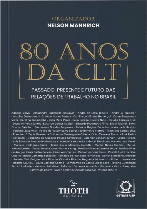 80 Anos da CLT: Passado, Presente e Futuro das Relações de Trabalho no Brasil