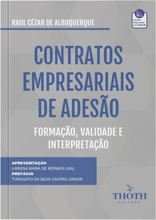 Contratos Empresariais de Adesão: Formação, Validade e Interpretação