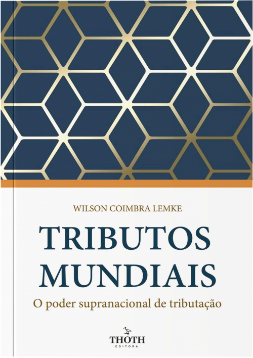 Tributos mundiais: o poder supranacional de tributação