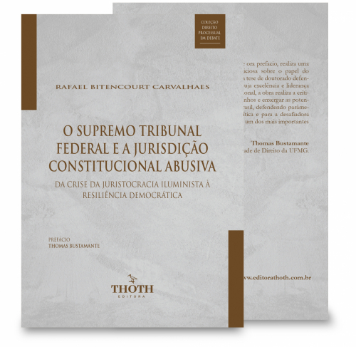 O Supremo Tribunal Federal e a Jurisdição Constitucional Abusiva: Da Crise da Juristocracia Iluminista à Resiliência Democrática
