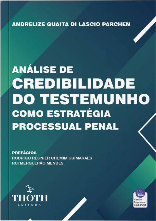 Análise de Credibilidade do Testemunho como Estratégia Processual Penal