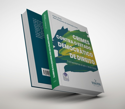 Crimes Contra o Estado Democrático de Direito: Comentários à Lei n. 14.197/2021