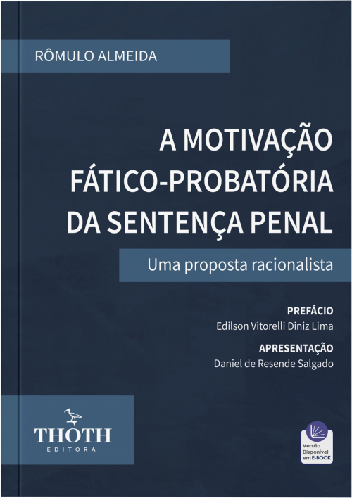 A Motivação Fático-Probatória da Sentença Penal: Uma Proposta Racionalista