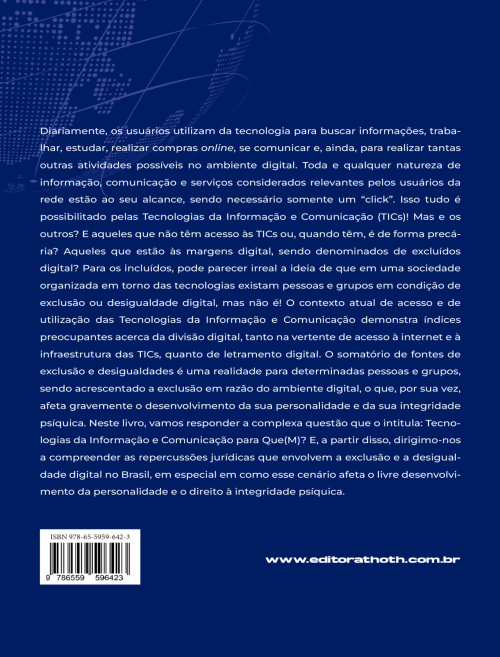 Tecnologias da Informação e Comunicação para que(m)?: Reflexões Jurídicas acerca da Exclusão e da Desigualdade Digital no Brasil