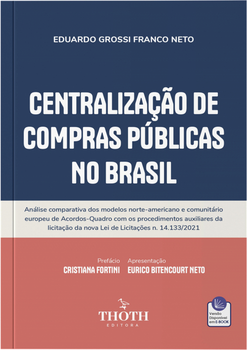 Centralização de Compras Públicas no Brasil: Análise Comparativa dos Modelos Norte-Americano e Comunitário Europeu de Acordos-Quadro com os Procedimentos Auxiliares da Licitação da Nova Lei de Licitações n. 14.133/2021