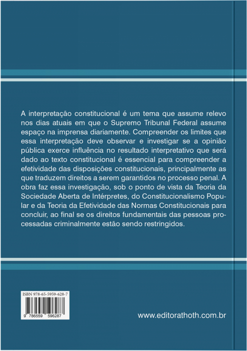 Opinião Pública, Interpretação Constitucional e Supremo Tribunal Federal: Reflexos nas Garantias Processuais Penais