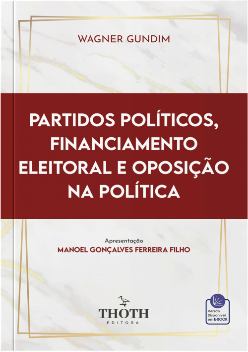 Partidos Políticos, Financiamento Eleitoral e Oposição na Política