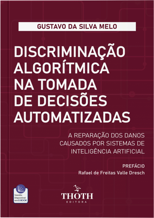 Discriminação Algorítmica na Tomada de Decisões Automatizadas: A Reparação dos Danos Causados por Sistemas de Inteligência Artificial