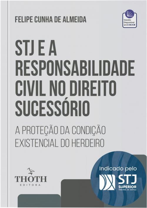 STJ e a Responsabilidade Civil no Direito Sucessório: A Proteção da Condição Existencial do Herdeiro