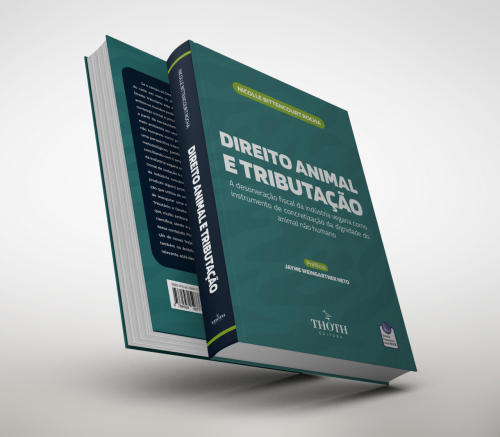 Direito Animal e Tributação: A Desoneração Fiscal da Indústria Vegana como Instrumento de Concretização da Dignidade do Animal não Humano