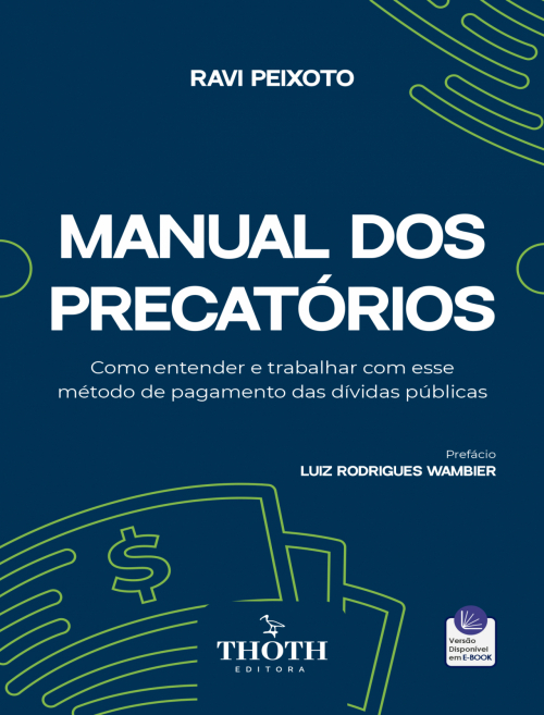 Manual dos Precatórios: Como Entender e Trabalhar com Esse Método de Pagamento das Dívidas Públicas