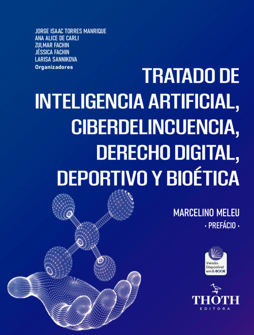 Tratado de Inteligencia Artificial, Ciberdelincuencia, Derecho Digital, Deportivo y Bioética