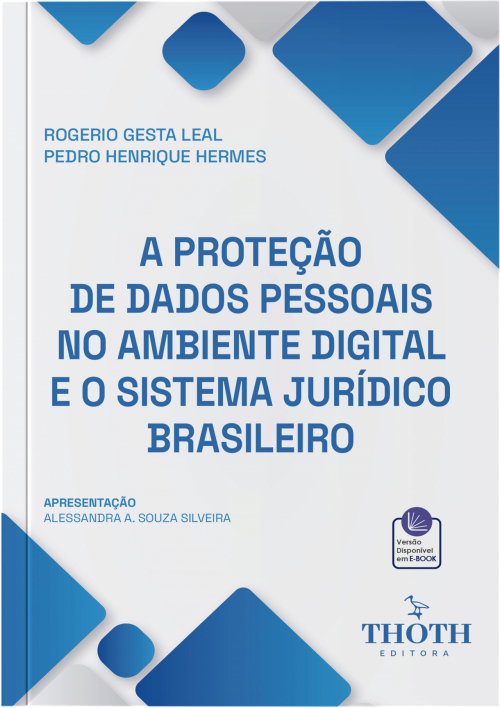 A Proteção de Dados Pessoais no Ambiente Digital e o Sistema Jurídico Brasileiro