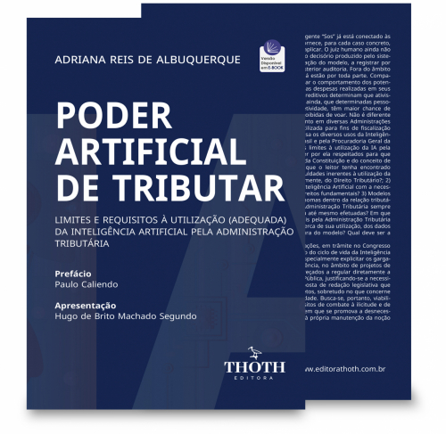 Poder Artificial de Tributar: Limites e Requisitos à Utilização (Adequada) da Inteligência Artificial pela Administração Tributária