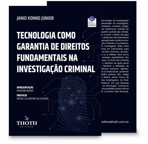 Tecnologia como Garantia de Direitos Fundamentais na Investigação Criminal
