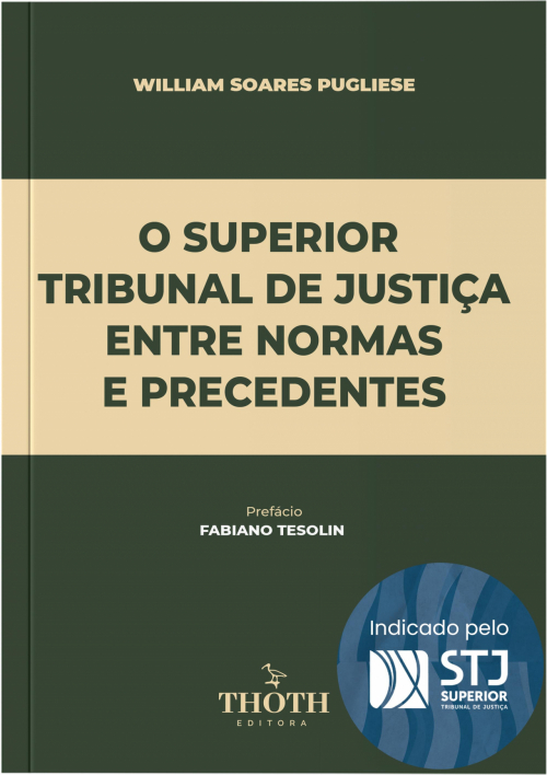 O Superior Tribunal de Justiça entre Normas e Precedentes