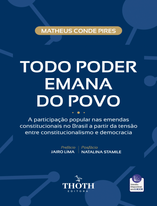 Todo Poder Emana do Povo: A Participação Popular nas Emendas Constitucionais no Brasil a partir da Tensão entre Constitucionalismo e Democracia