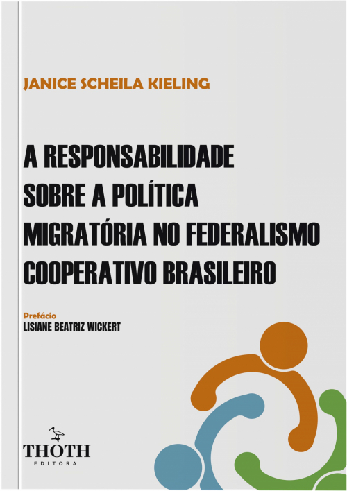 A Responsabilidade Sobre a Política Migratória no Federalismo Cooperativo Brasileiro