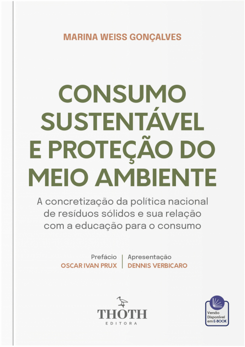 Consumo Sustentável e Proteção do Meio Ambiente: A Concretização da Política Nacional de Resíduos Sólidos e sua Relação com a Educação para o Consumo