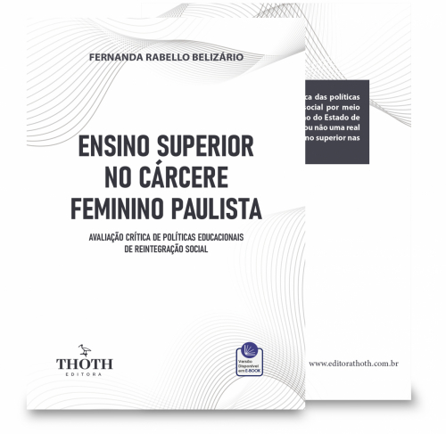 Ensino Superior No Cárcere Feminino Paulista: Avaliação Crítica De Políticas Educacionais De Reintegração Social