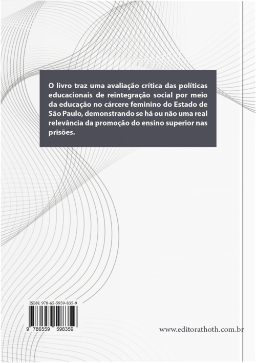 Ensino Superior No Cárcere Feminino Paulista: Avaliação Crítica De Políticas Educacionais De Reintegração Social