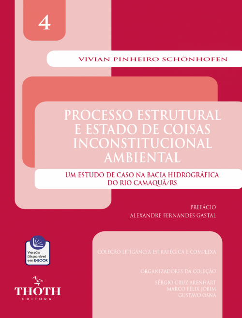 Processo Estrutural e Estado de Coisas Inconstitucional Ambiental: Um Estudo de Caso na Bacia Hidrográfica do Rio Camaquã/RS