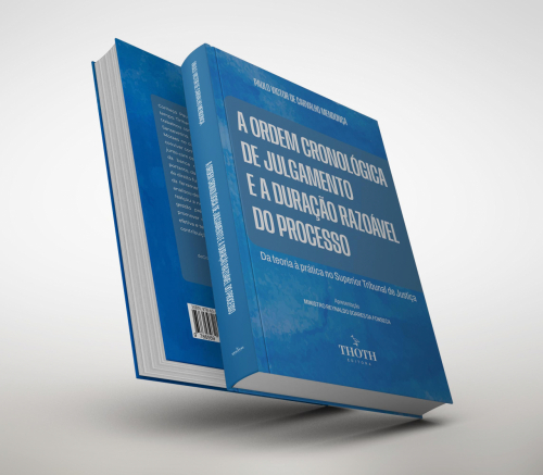 A Ordem Cronológica de Julgamento e a Duração Razoável do Processo: Da Teoria à Prática no Superior Tribunal de Justiça