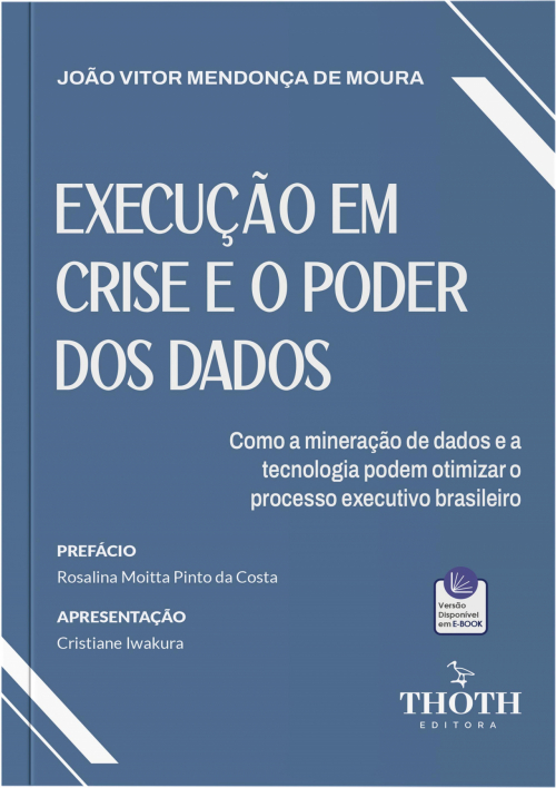 Execução em Crise e o Poder dos Dados: Como a Mineração de Dados e a Tecnologia podem Otimizar o Processo Executivo Brasileiro