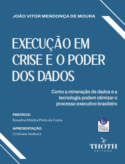 Execução em Crise e o Poder dos Dados: Como a Mineração de Dados e a Tecnologia podem Otimizar o Processo Executivo Brasileiro