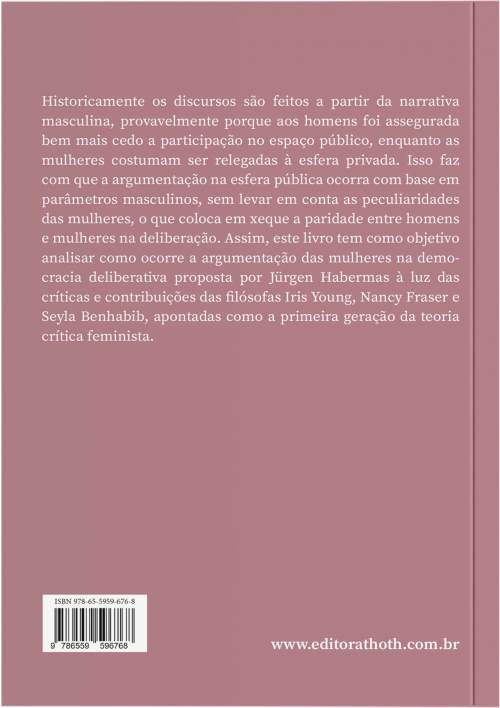 Paridade Argumentativa das Mulheres: Uma Releitura à Democracia Deliberativa de Jürgen Habermas a partir de Iris Young, Nancy Fraser e Seyla Benhabib