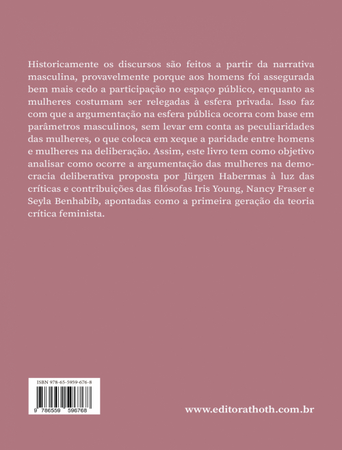 Paridade Argumentativa das Mulheres: Uma Releitura à Democracia Deliberativa de Jürgen Habermas a partir de Iris Young, Nancy Fraser e Seyla Benhabib