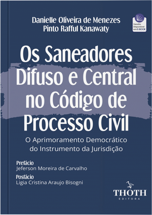 Os Saneadores Difuso e Central no Código de Processo Civil: O Aprimoramento Democrático do Instrumento da Jurisdição