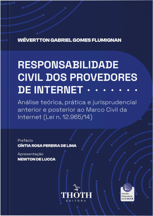 Responsabilidade Civil dos Provedores de Internet: Análise Teórica, Prática e Jurisprudencial Anterior e Posterior ao Marco Civil da Internet (Lei n. 12.965/14)