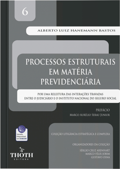 Processos Estruturais em Matéria Previdenciária: Por uma Releitura das Interações Travadas entre o Judiciário e o Instituto Nacional do Seguro Social