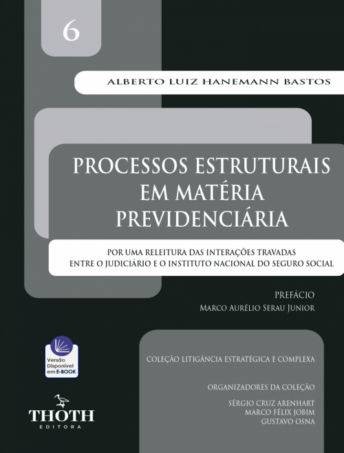 Processos Estruturais em Matéria Previdenciária: Por uma Releitura das Interações Travadas entre o Judiciário e o Instituto Nacional do Seguro Social