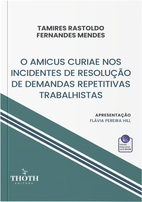 O Amicus Curiae nos Incidentes de Resolução de Demandas Repetitivas Trabalhistas