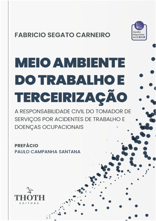 Meio Ambiente do Trabalho e Terceirização: A Responsabilidade Civil do Tomador de Serviços por Acidentes de Trabalho e Doenças Ocupacionais