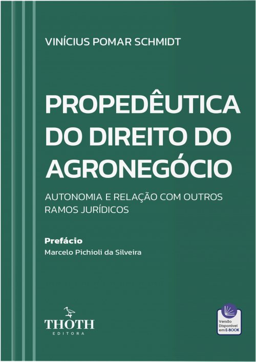 Propedêutica do Direito do Agronegócio: Autonomia e Relação com Outros Ramos Jurídicos