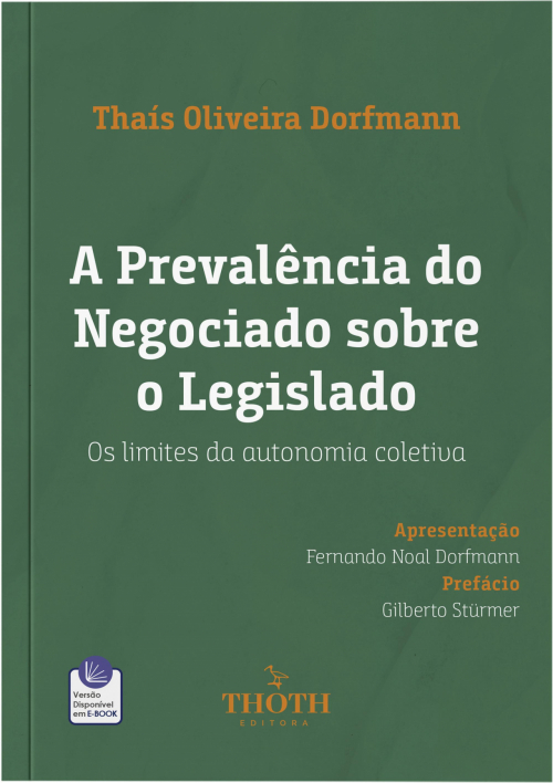 A Prevalência do Negociado sobre o Legislado: Os Limites da Autonomia Coletiva