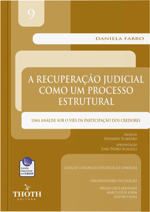 A Recuperação Judicial como um Processo Estrutural: Uma Análise sob o viés da Participação dos Credores